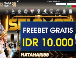 MATAHARI88 – FREEBET GRATIS TERBARU TANPA DEPOSIT RP 10.000